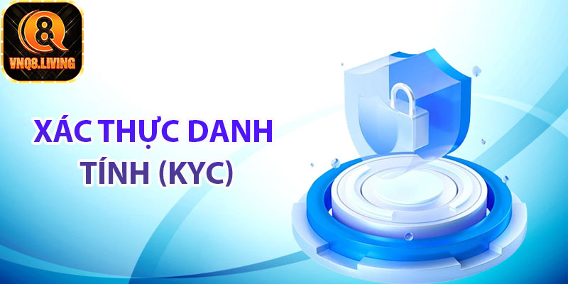 Xác thực danh tính (KYC)