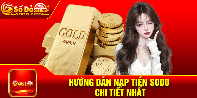 Hướng Dẫn Nạp Tiền Sodo Chi Tiết Nhất